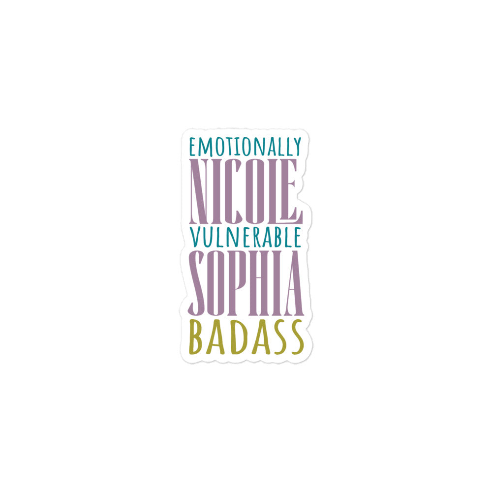 Nicole Sophia Emotionally Vulnerable Badass Sticker