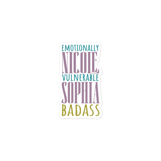 Nicole Sophia Emotionally Vulnerable Badass Sticker